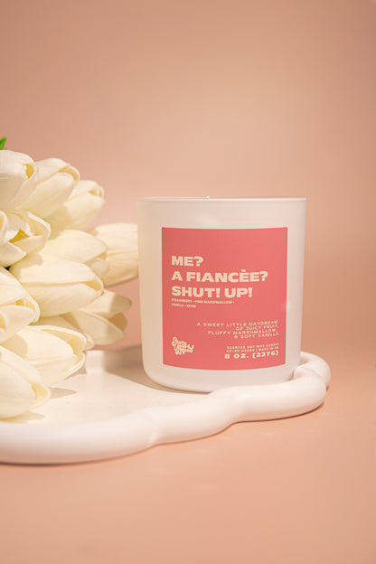 me? a fiancée?